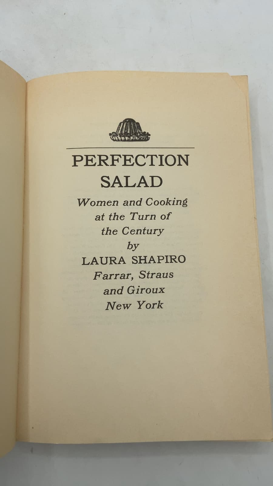 Perfection Salad: Women and Cooking at the Turn of the Century by Laura Shapiro - title page
