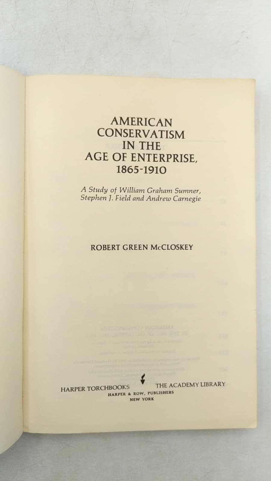 American Conservatism In The Age Of Enterprise 1865-1910 by Robert Green McCloskey - title page