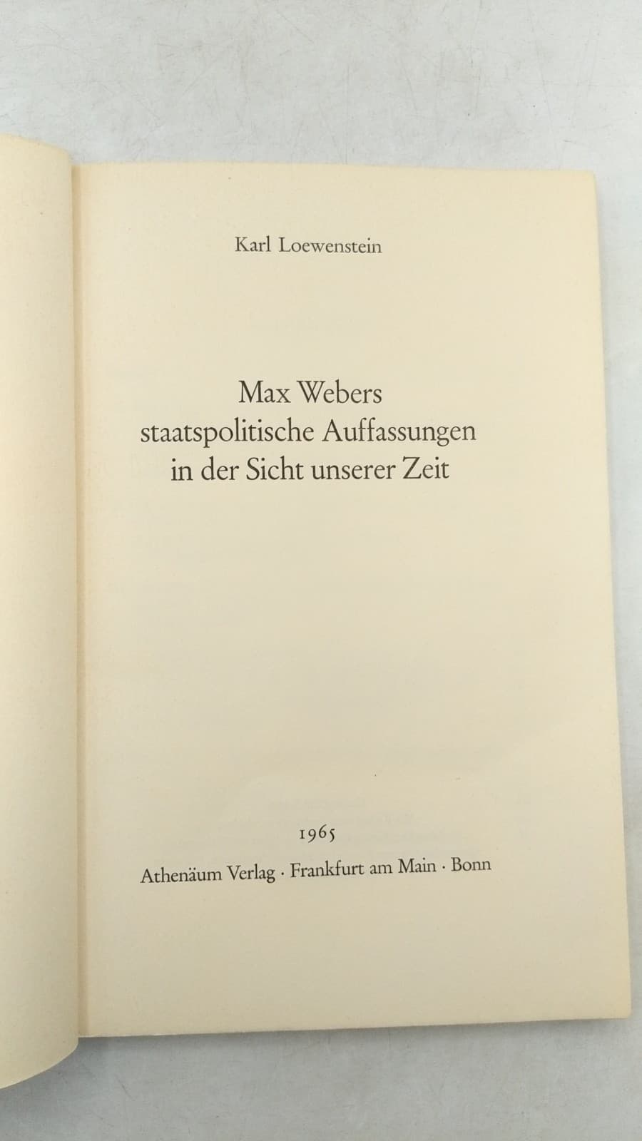 Max Webers staatspolitische Auffassungen in der Sicht unserer Zeit by Karl Loewenstein - title page