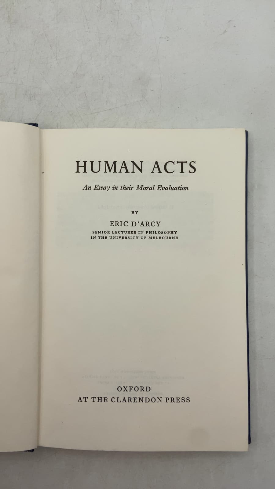 Human Acts: An Essay in Their Moral Evaluation by Eric D'arcy - title page