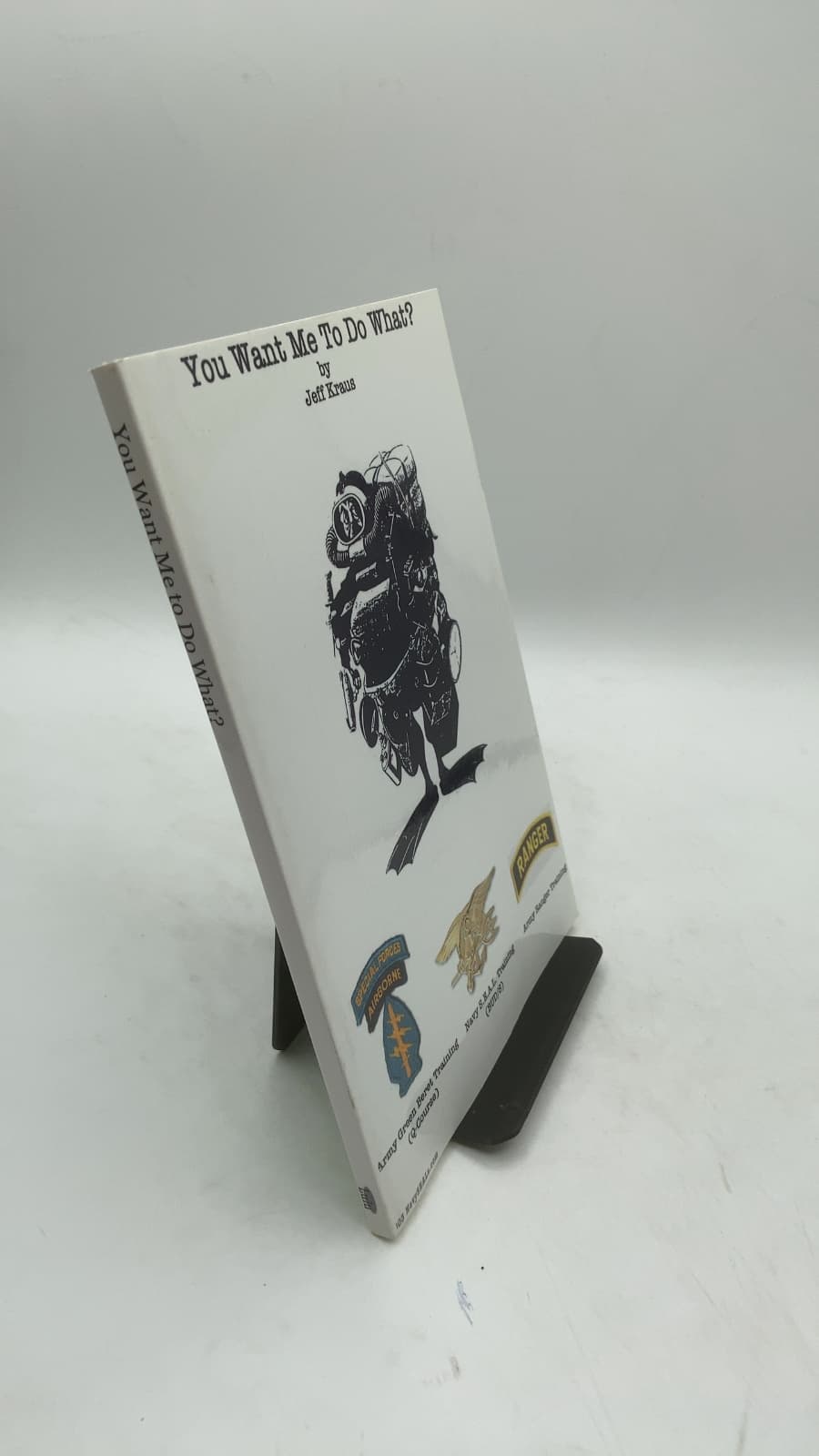 You Want Me To Do What? by Jeff Kraus - front cover