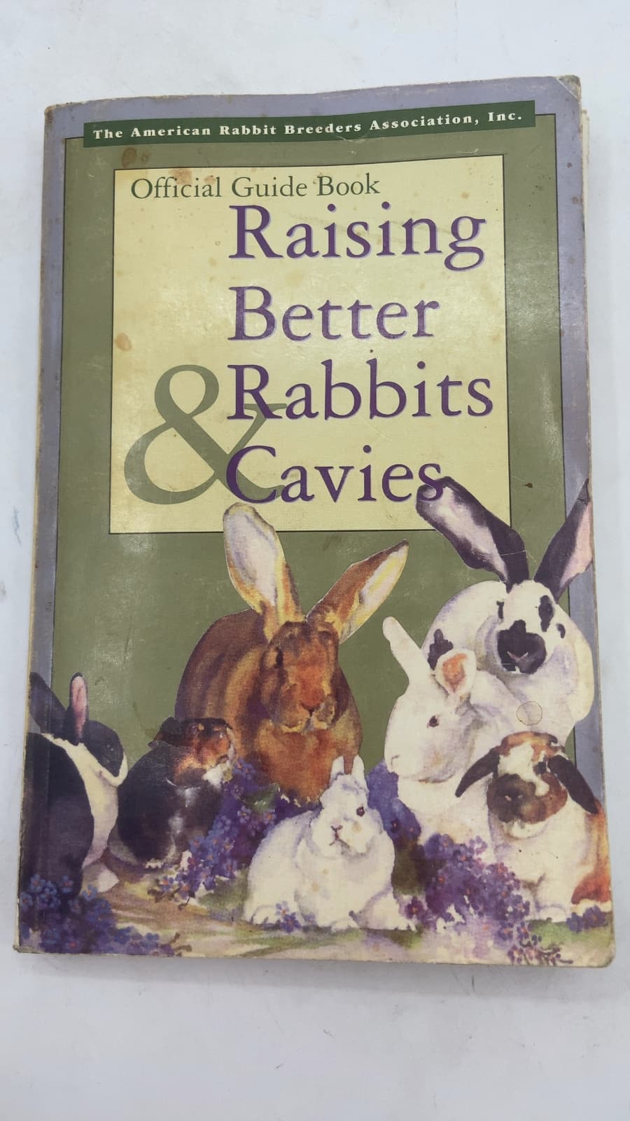 Official Guide Book: Raising Better Rabbits & Cavies by The American Rabbit Breeders Association, Inc. - title page