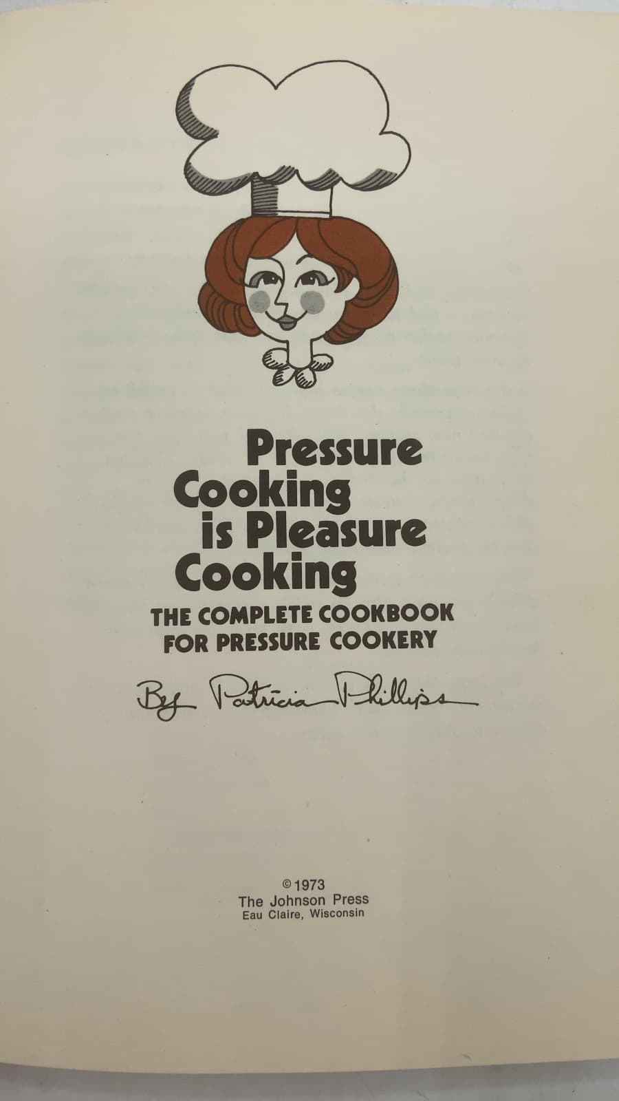 Pressure Cooking Is Pleasure Cooking: The Complete Cookbook for Pressure Cookery by Patricia Phillips - title page