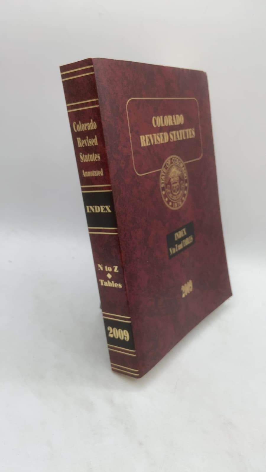 Colorado Revised Statutes 2009: Index N to Z, Short Titles and Popular Names, Words and Phrases, Grants of Rule-Making Authority, Comparative Tables by Jennifer G. Gilroy; Committee on Legal Services; Office of Legislative Legal Services - front cover