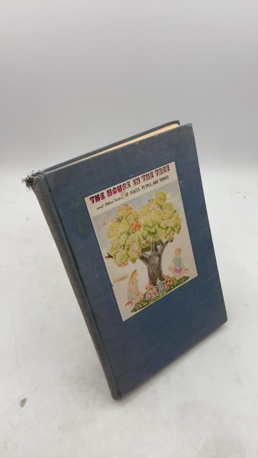 THE HOUSE IN THE TREE and Other Tales of Places, People, and Things by Fredrika Shumway Smith - front cover