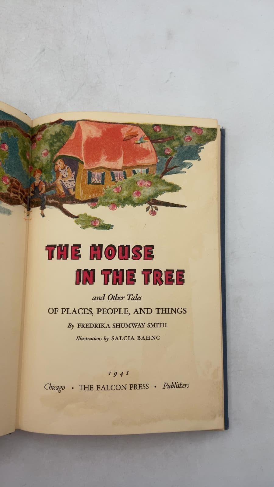 THE HOUSE IN THE TREE and Other Tales of Places, People, and Things by Fredrika Shumway Smith - title page