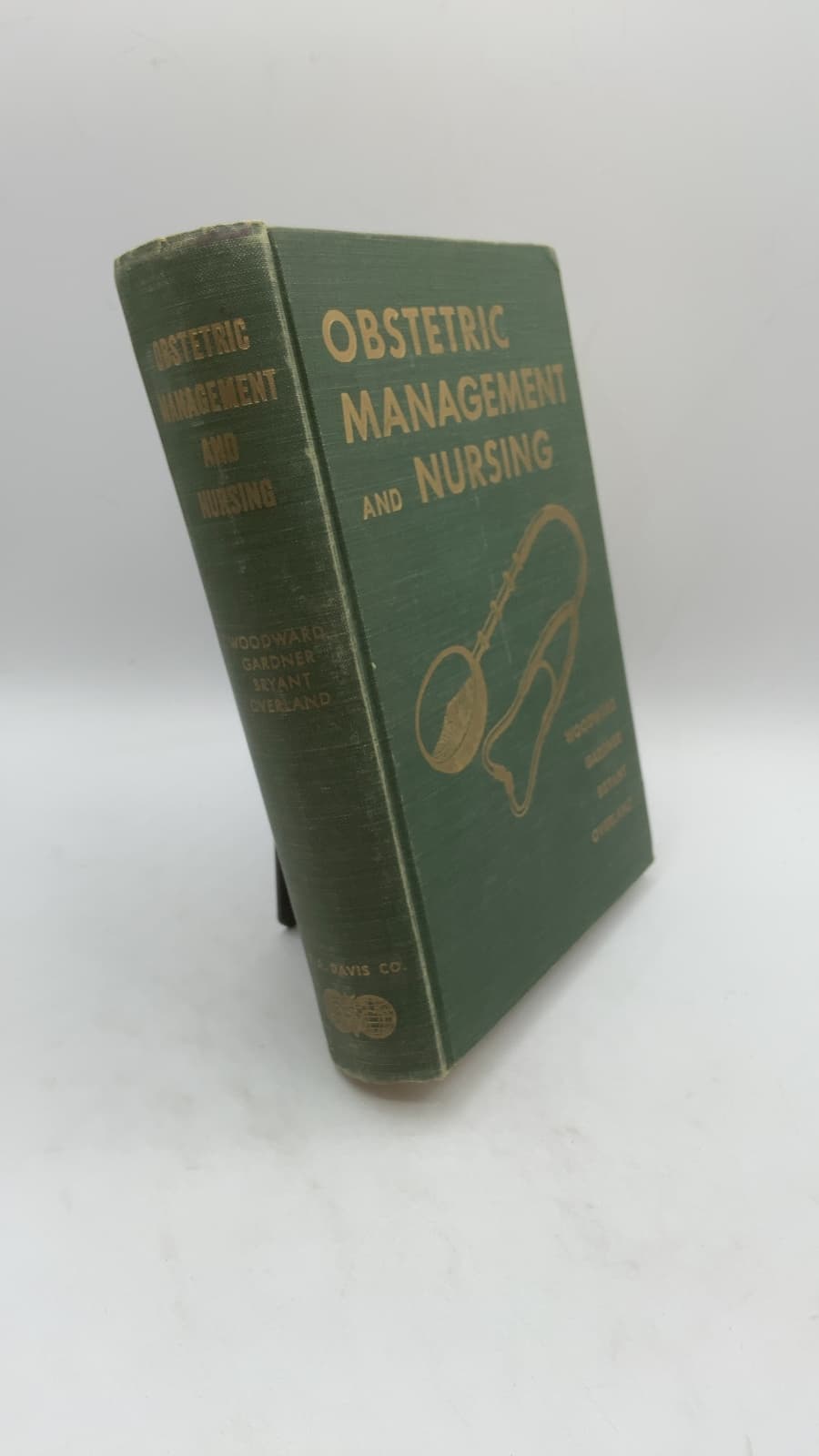 Obstetric Management AND Nursing by Henry L. Woodward, Bernice Gardner, Richard D. Bryant, Anna E. Overland - front cover