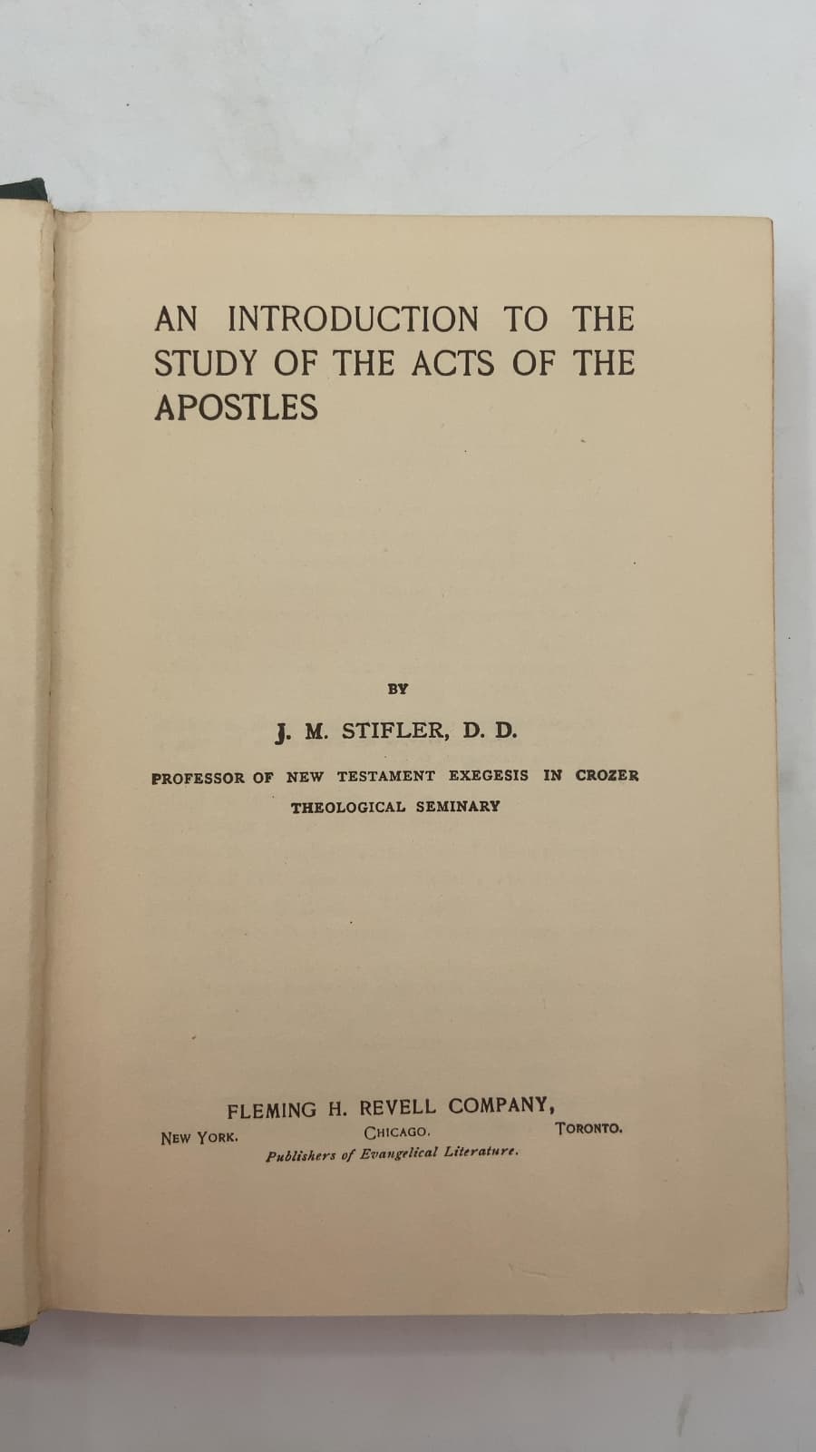 An Introduction to the Study of the Acts of the Apostles by J. M. Stifler, D. D. - title page