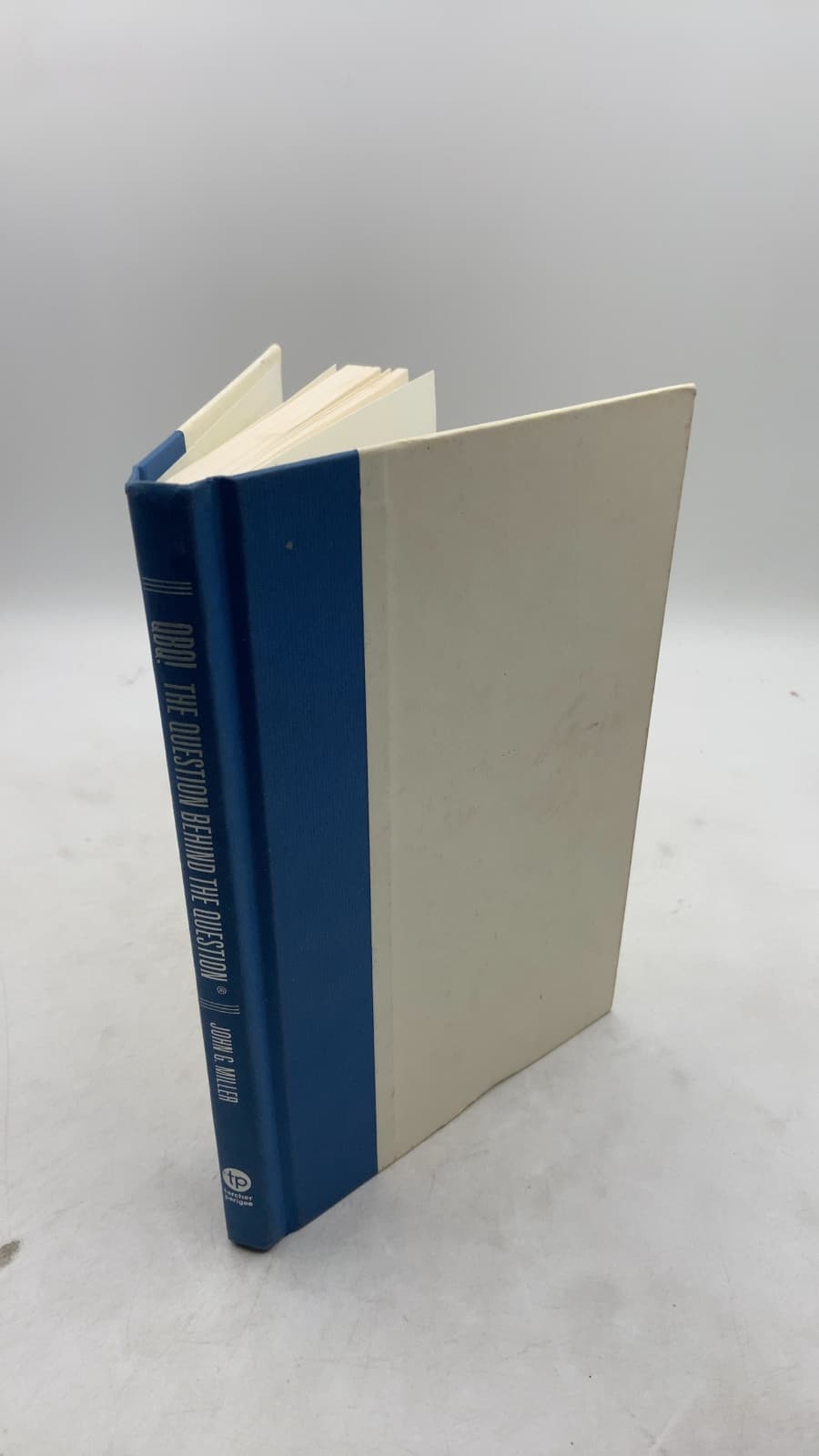 QBQ! The Question Behind the Question: Practicing Personal Accountability at Work and in Life by John G. Miller - front cover
