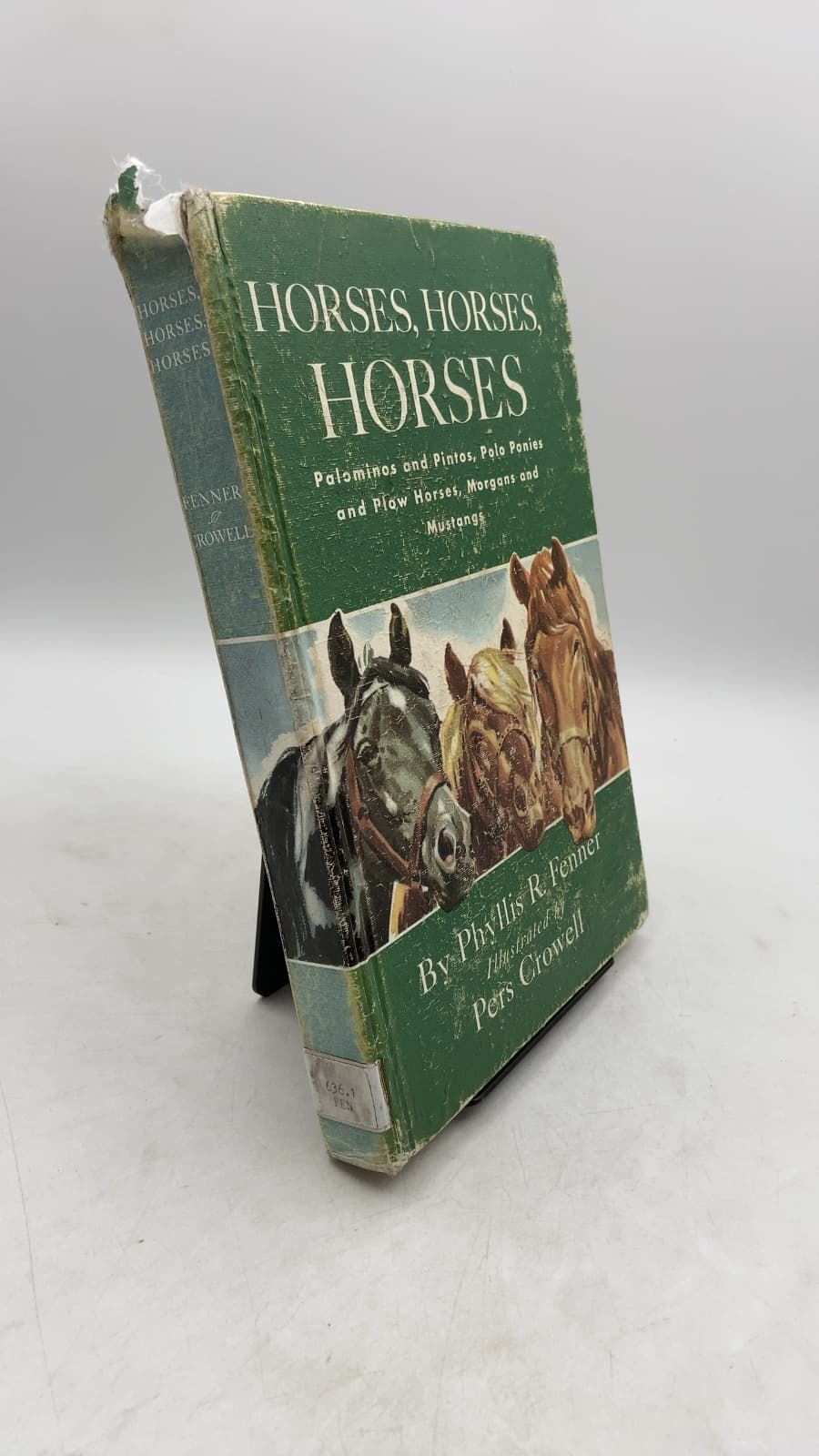 Horses, Horses, Horses: Palominos and Pintos, Polo Ponies and Plow Horses, Morgans and Mustangs by Phyllis R. Fenner - front cover