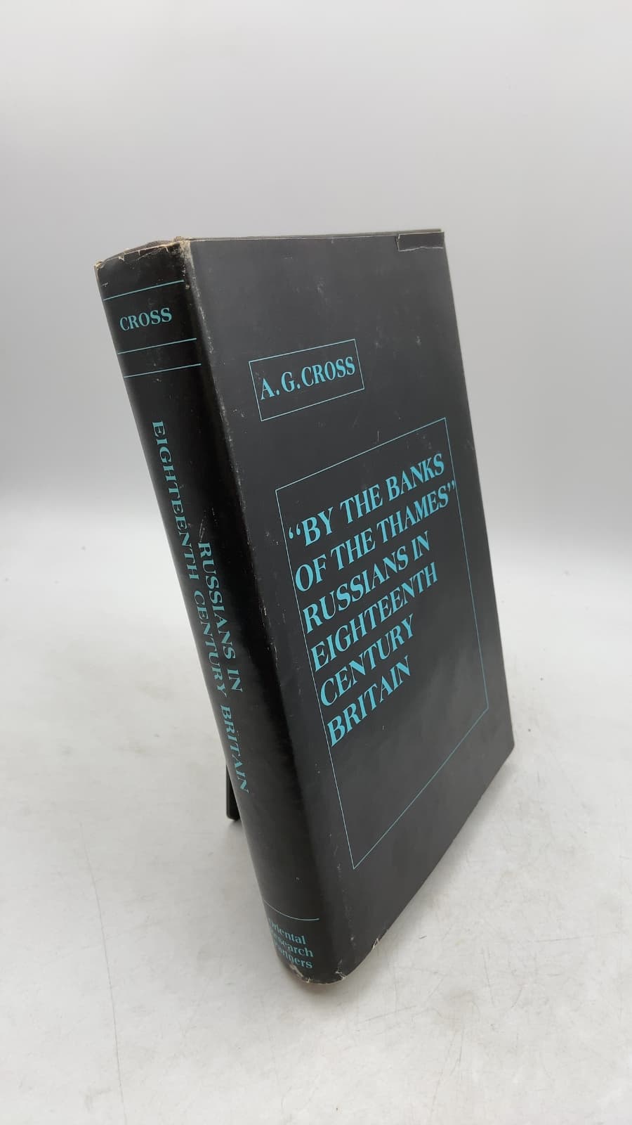 'by THE Banks OF THE Thames' Russians IN Eighteenth Century Britain by A. G. Cross - front cover