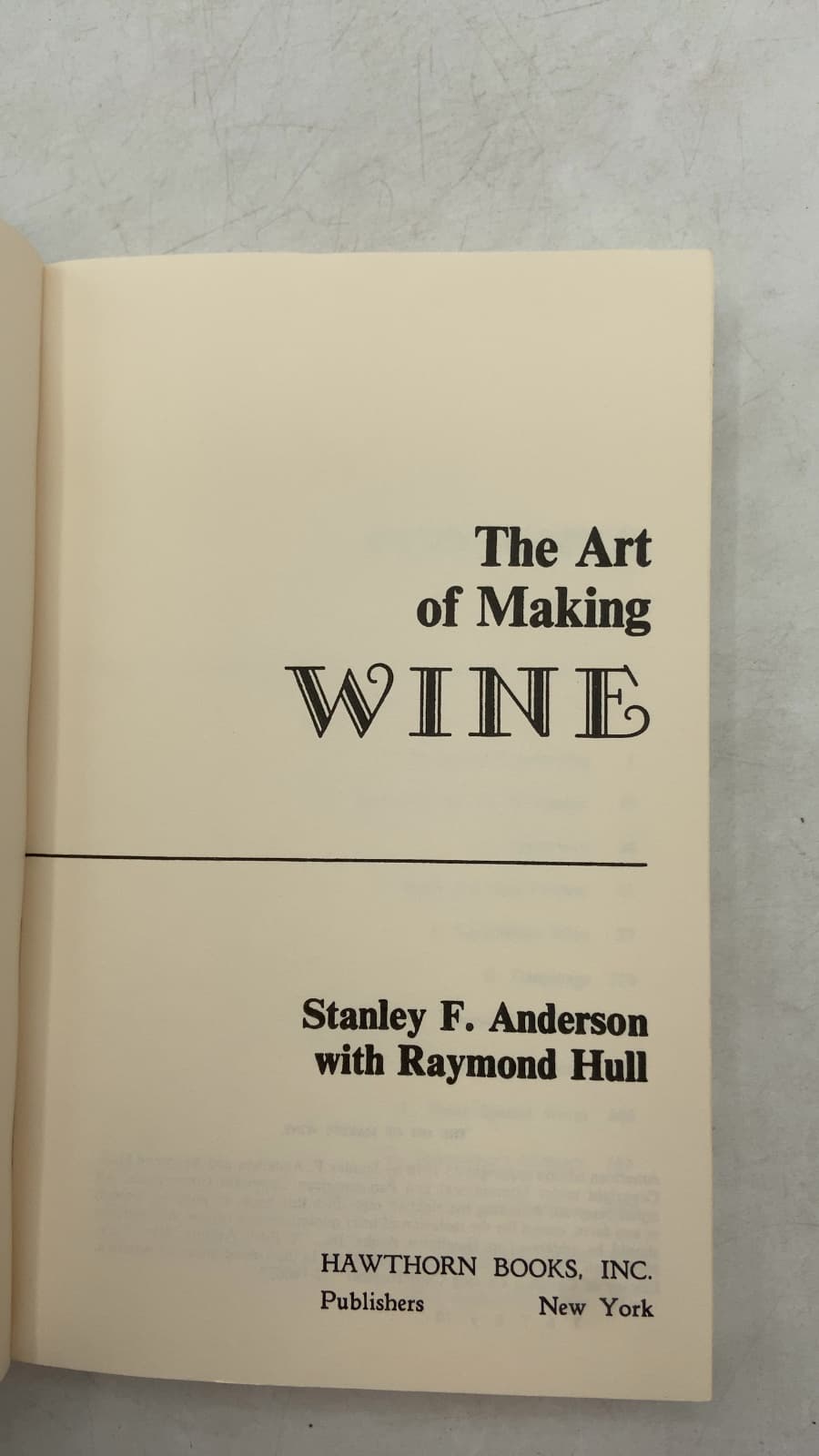 The Art of Making Wine by Stanley F. Anderson with Raymond Hull - title page