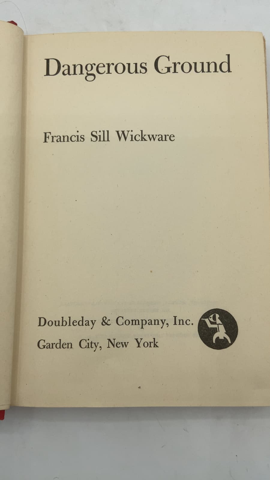 Dangerous Ground by Francis Sill Wickware - title page