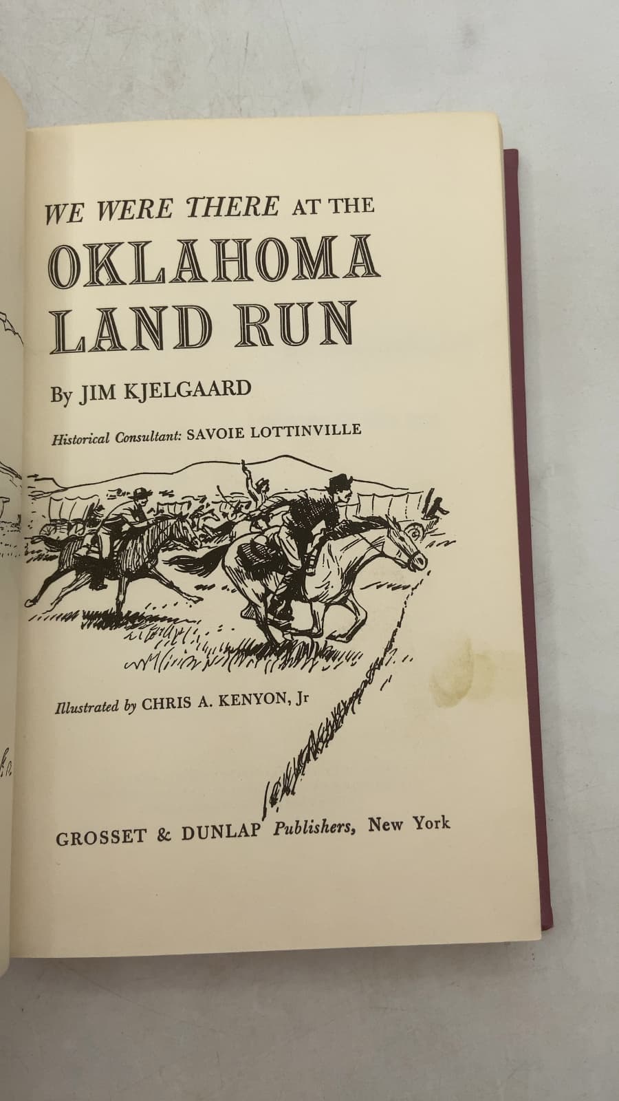We Were There at the Oklahoma Land Run by Jim Kjelgaard - title page