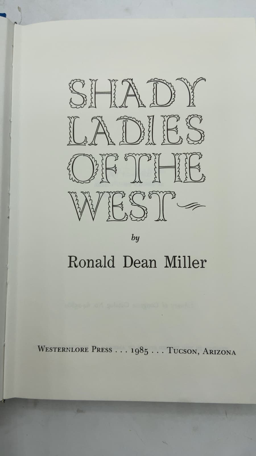 Shady Ladies OF THE West by Ronald Dean Miller - title page