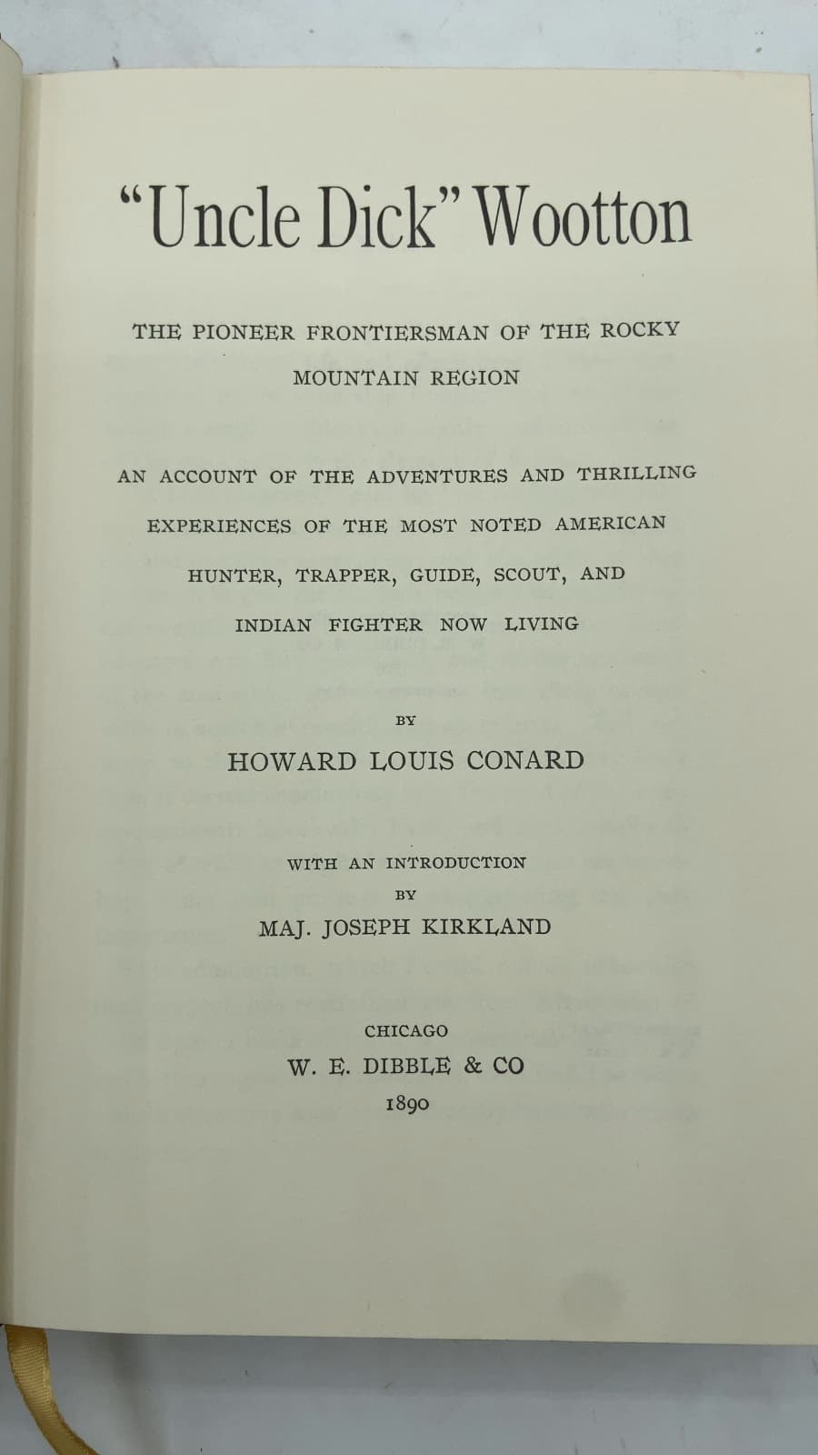 "Uncle Dick" Wootton: The Pioneer Frontiersman of the Rocky Mountain Region by Howard Louis Conard - title page