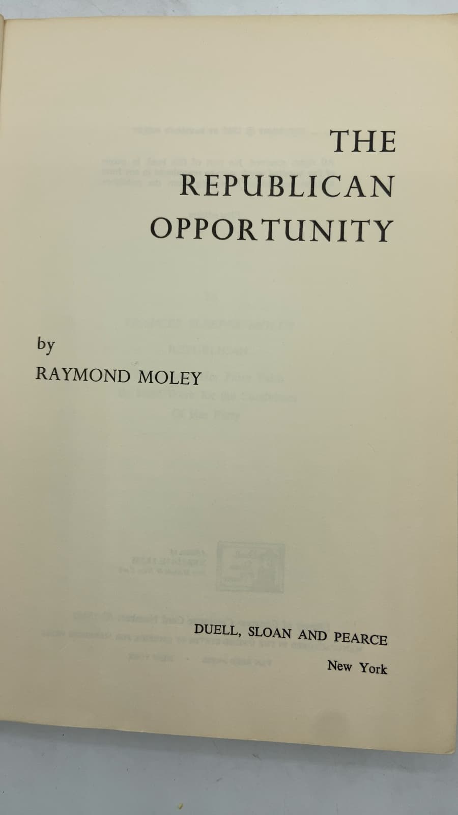 The Republican Opportunity by Raymond Moley - title page