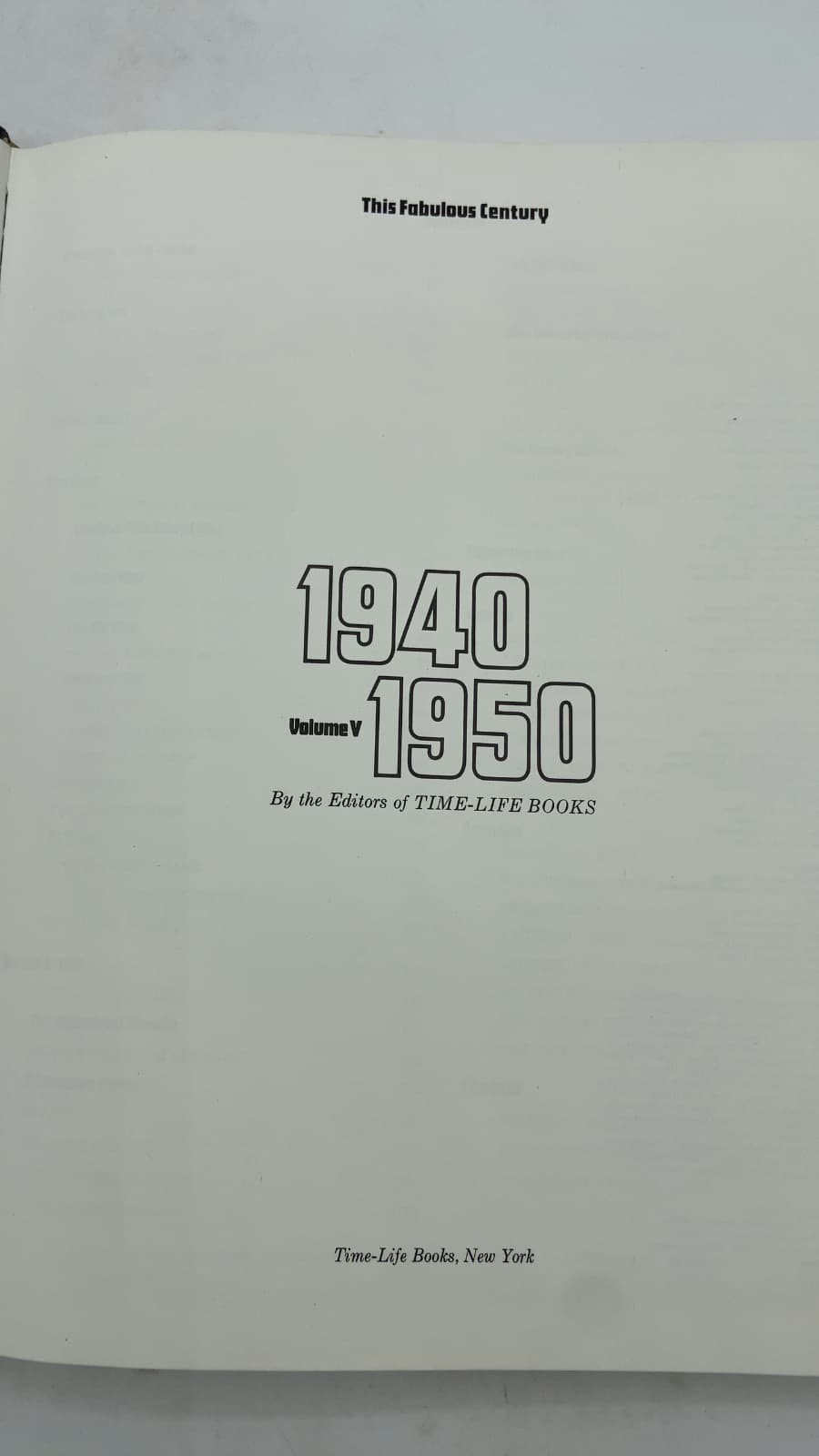 This Fabulous Century: 1940-1950 Volume V by The Editors of TIME-LIFE BOOKS - title page