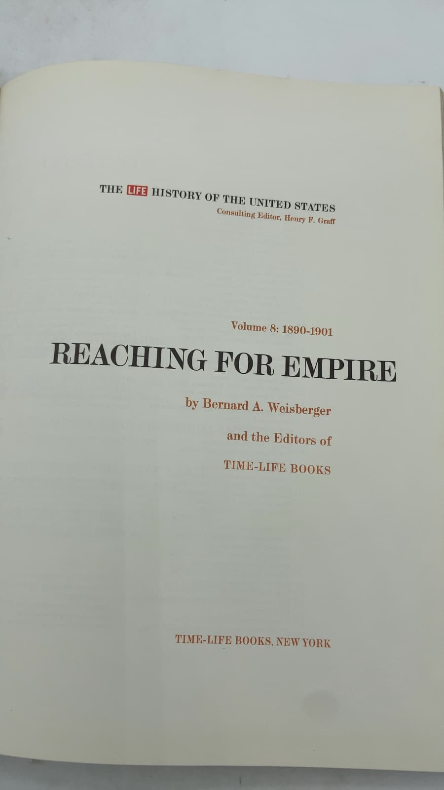 Reaching for Empire: 1890-1901 by Bernard A. Weisberger and the Editors of TIME-LIFE BOOKS - title page