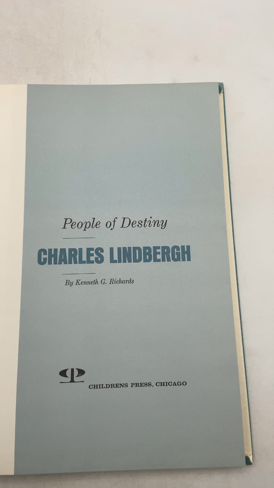 People of Destiny: Charles Lindbergh by Kenneth G. Richards - title page
