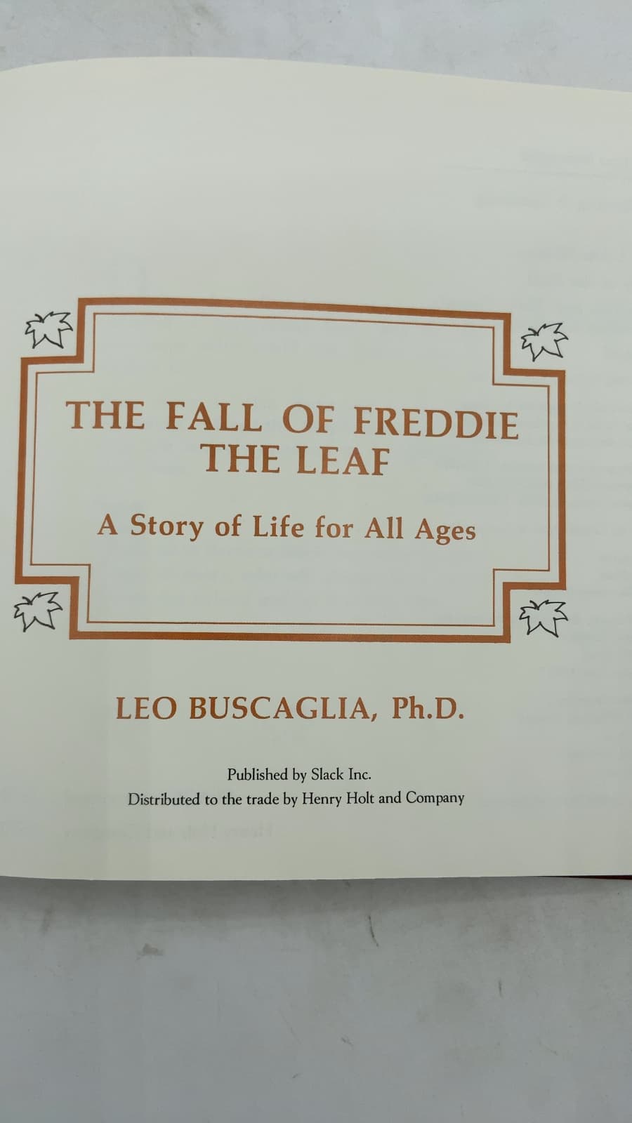 The Fall of Freddie the Leaf: A Story of Life for All Ages by LEO Buscaglia, Ph.d. - title page