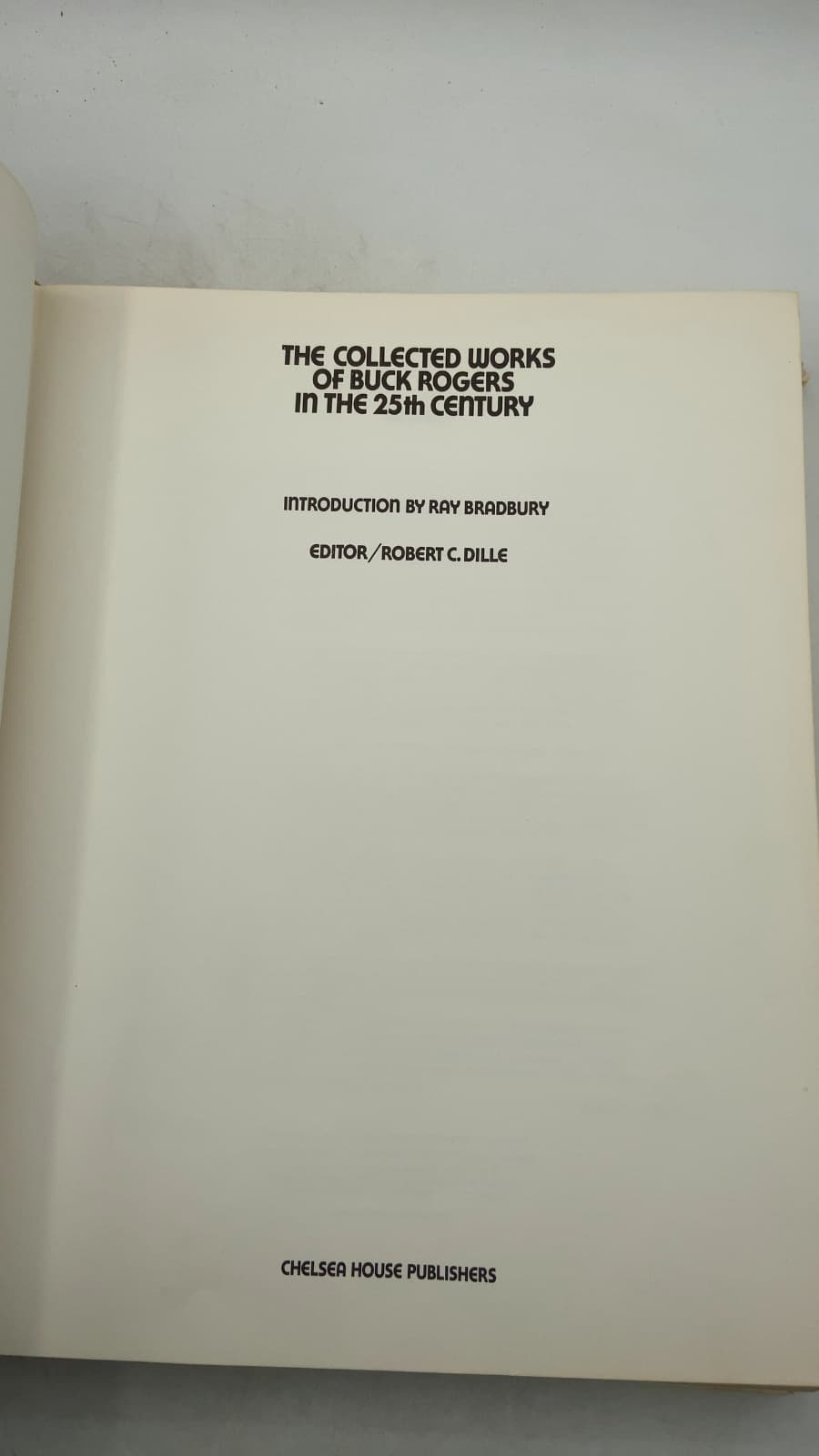 The Collected Works of Buck Rogers in the 25th Century by Robert C. Dille (Editor) - title page