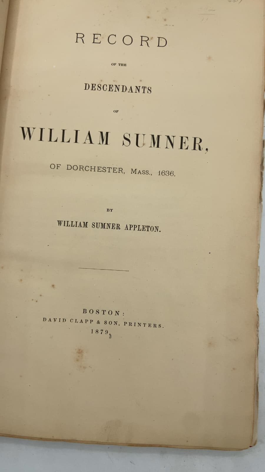 Record of the Descendants of William Sumner, of Dorchester, Mass., 1636 by William Sumner Appleton - title page