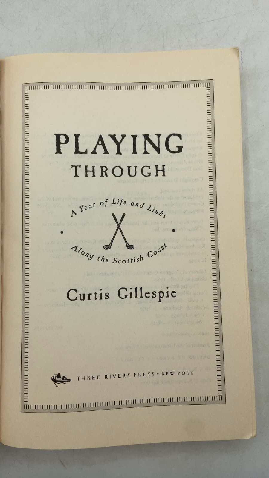 Playing Through: A Year of Life and Links Along the Scottish Coast by Curtis Gillespie - title page