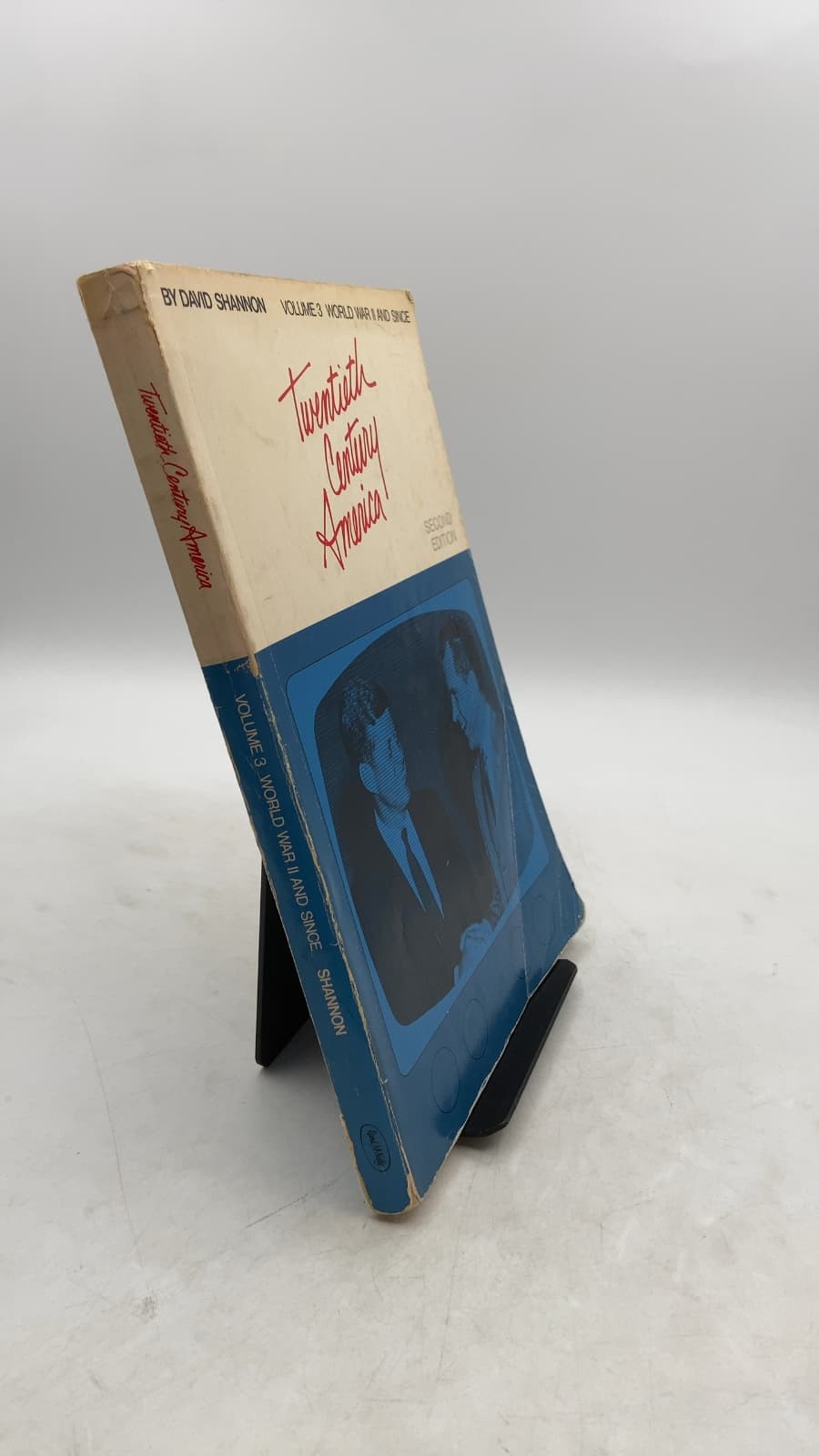 Twentieth Century America: Volume 3 World War II and Since by David A. Shannon - front cover