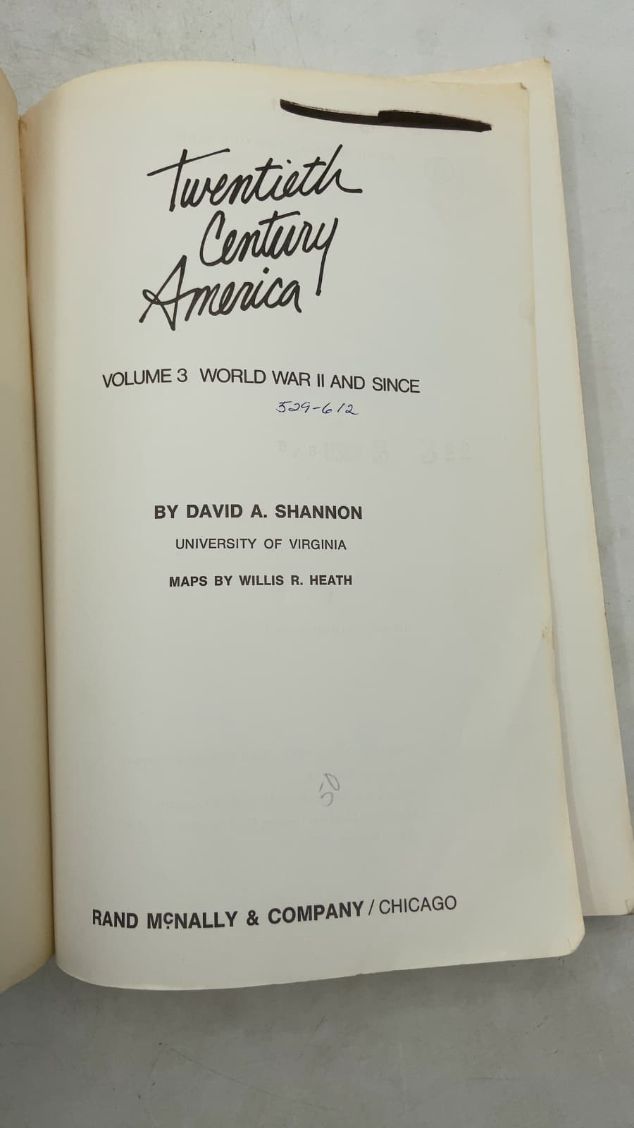Twentieth Century America: Volume 3 World War II and Since by David A. Shannon - title page