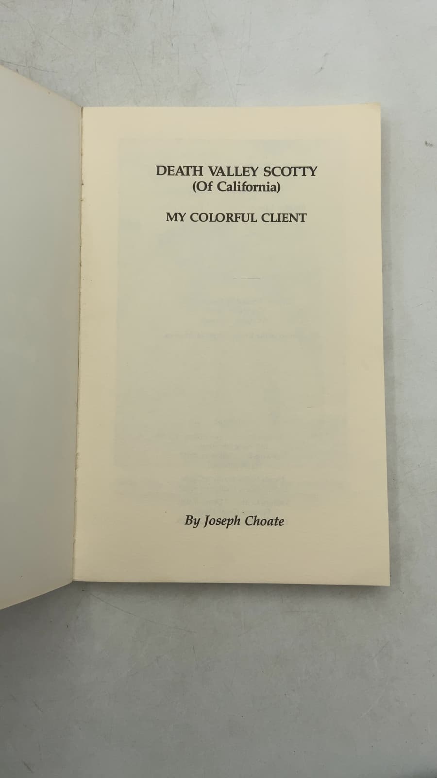 Death Valley Scotty (Of California) My Colorful Client by Joseph Choate - title page