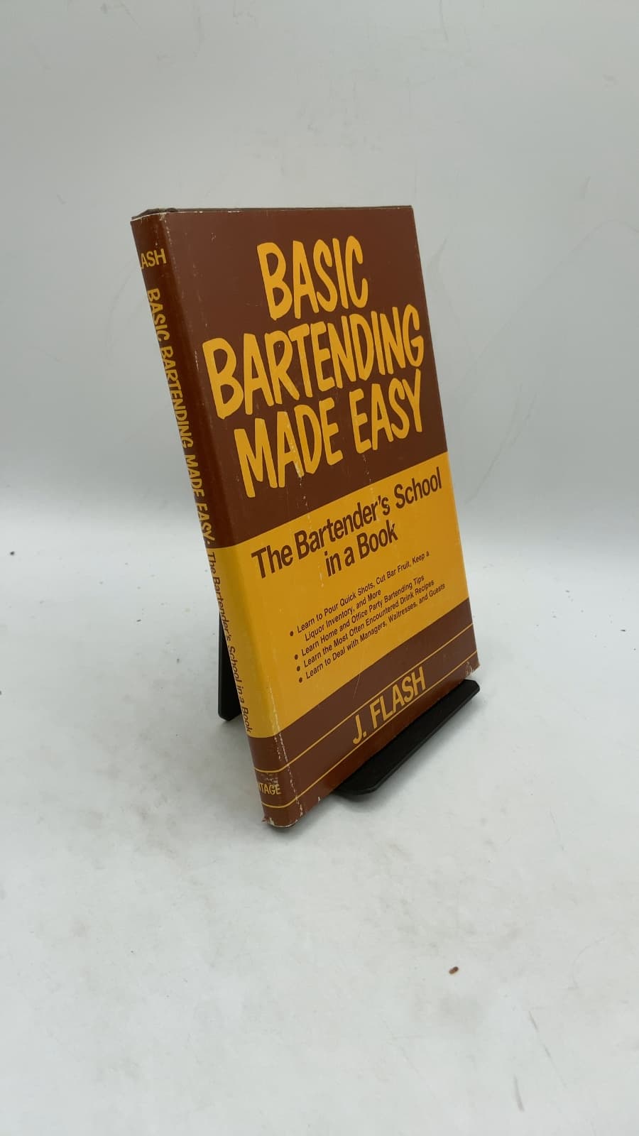 Basic Bartending Made Easy: The Bartender's School in a Book by J. Flash - front cover