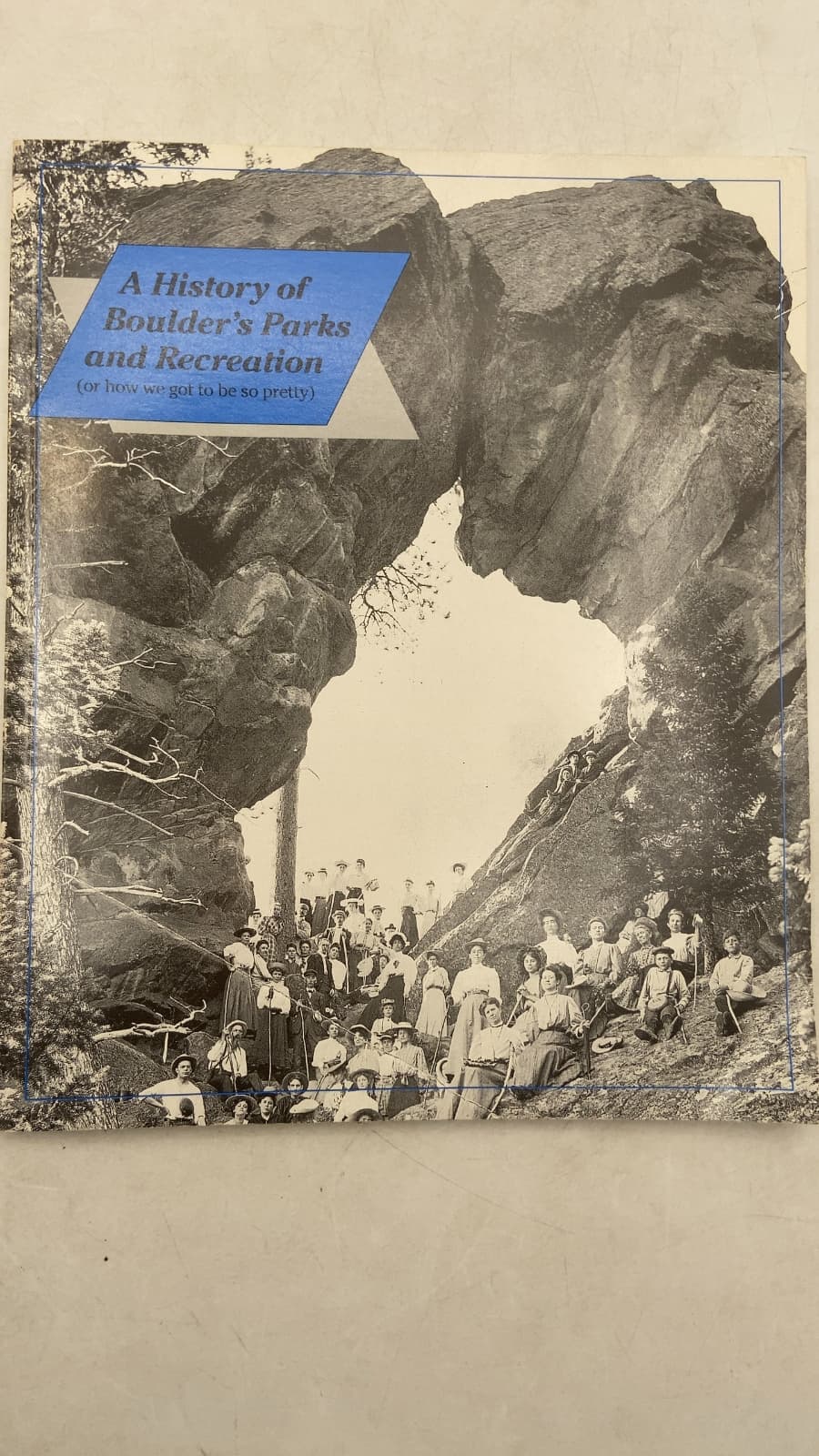 A History of Boulder's Parks and Recreation (or how we got to be so pretty) - title page