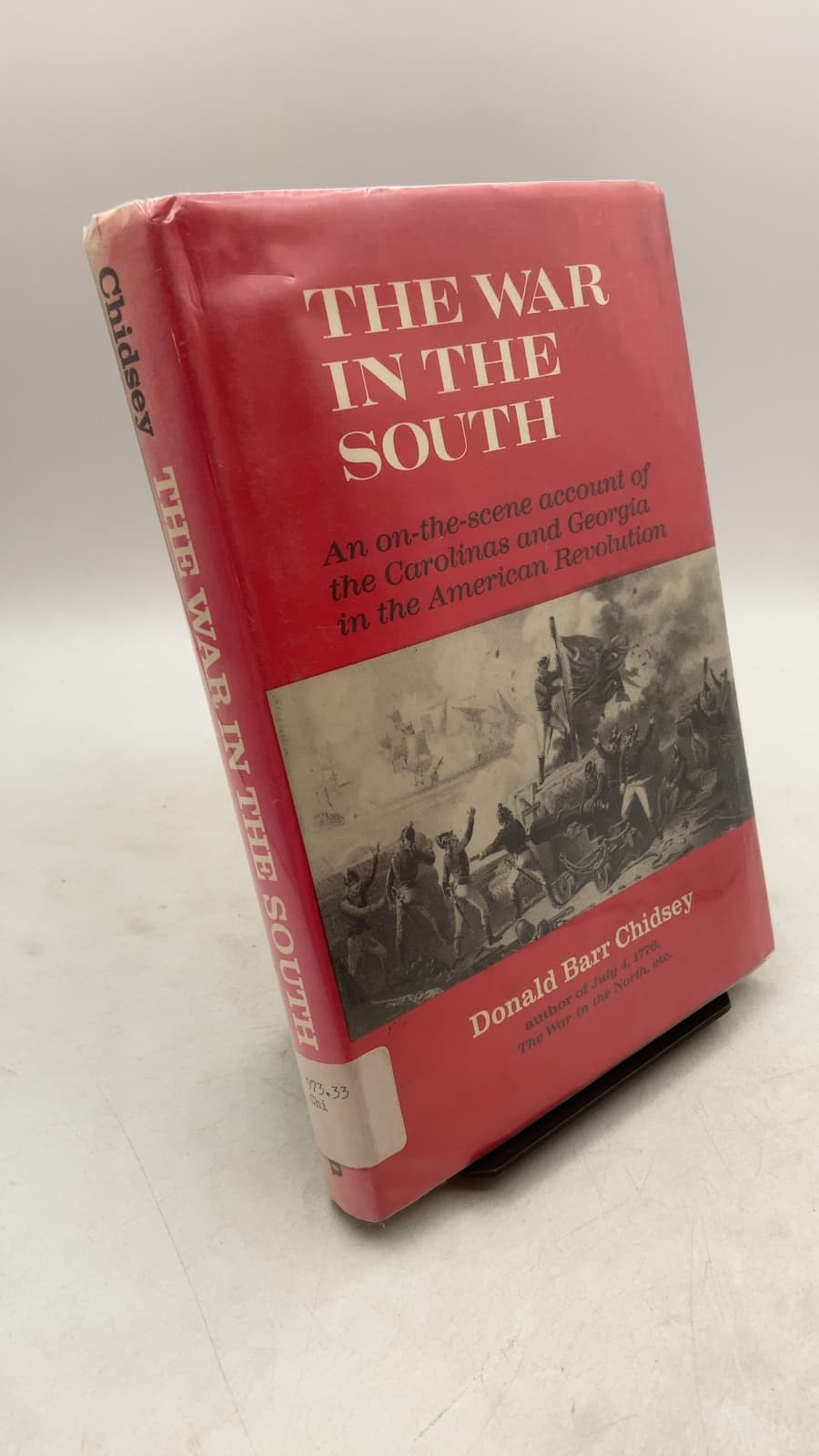 The War in the South: The Carolinas and Georgia in the American Revolution by Donald Barr Chidsey - front cover