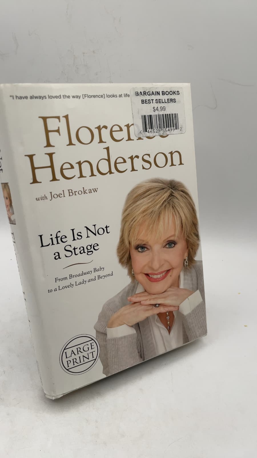 Life Is Not a Stage: From Broadway Baby to a Lovely Lady and Beyond by Florence Henderson with Joel Brokaw - front cover