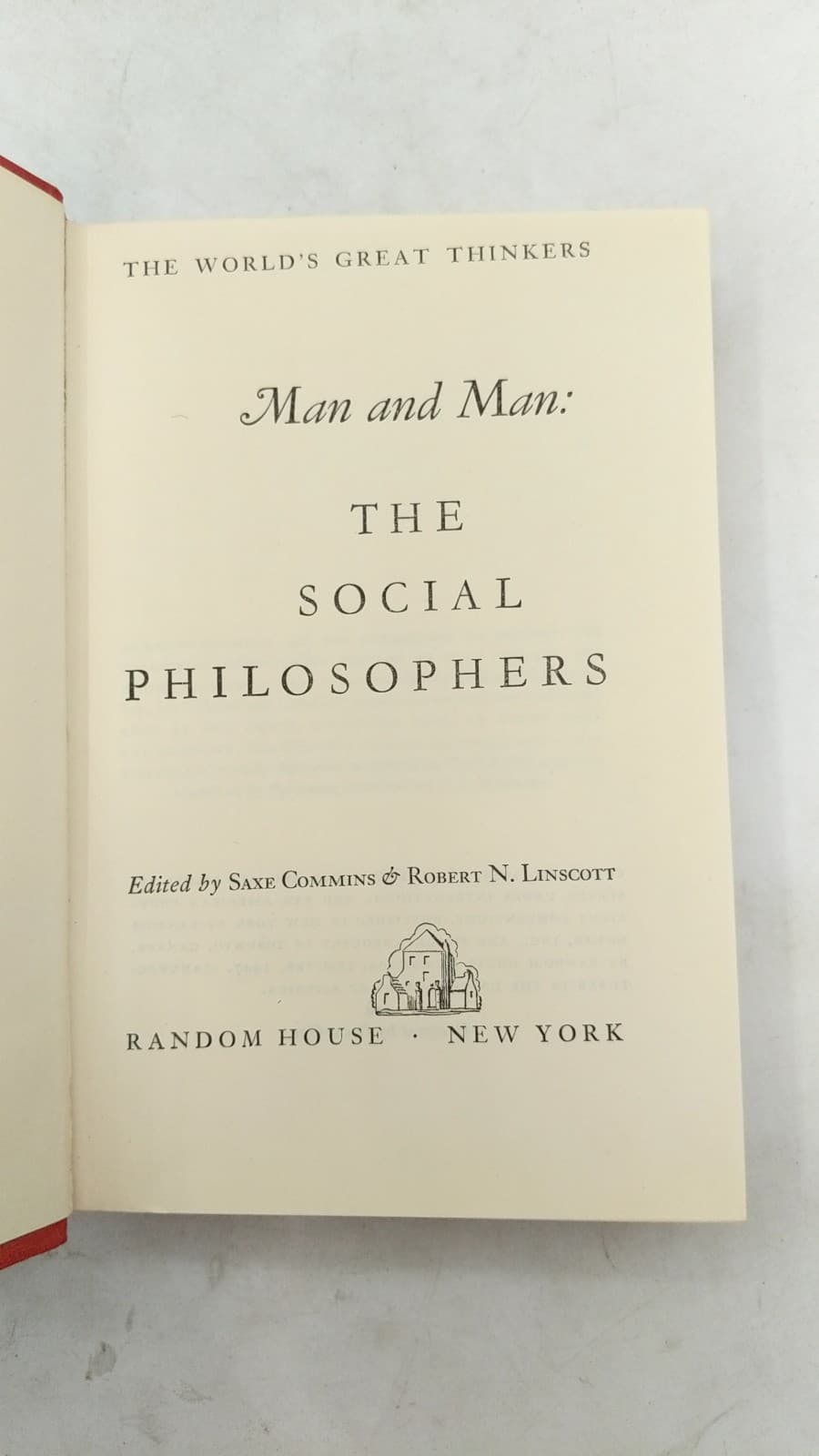 Man and Man: The Social Philosophers by Saxe Commins & Robert N. Linscott (Editors) - title page