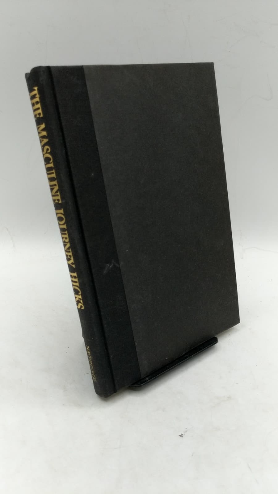 The Masculine Journey: Understanding the Six Stages of Manhood by Robert Hicks - front cover