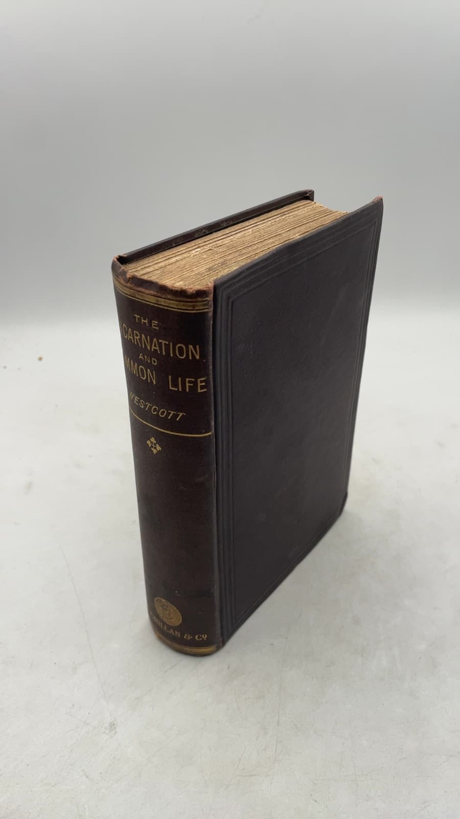 The Incarnation and Common Life by Brooke Foss Westcott, D.D.; D.C.L.; Bishop of Durham - front cover