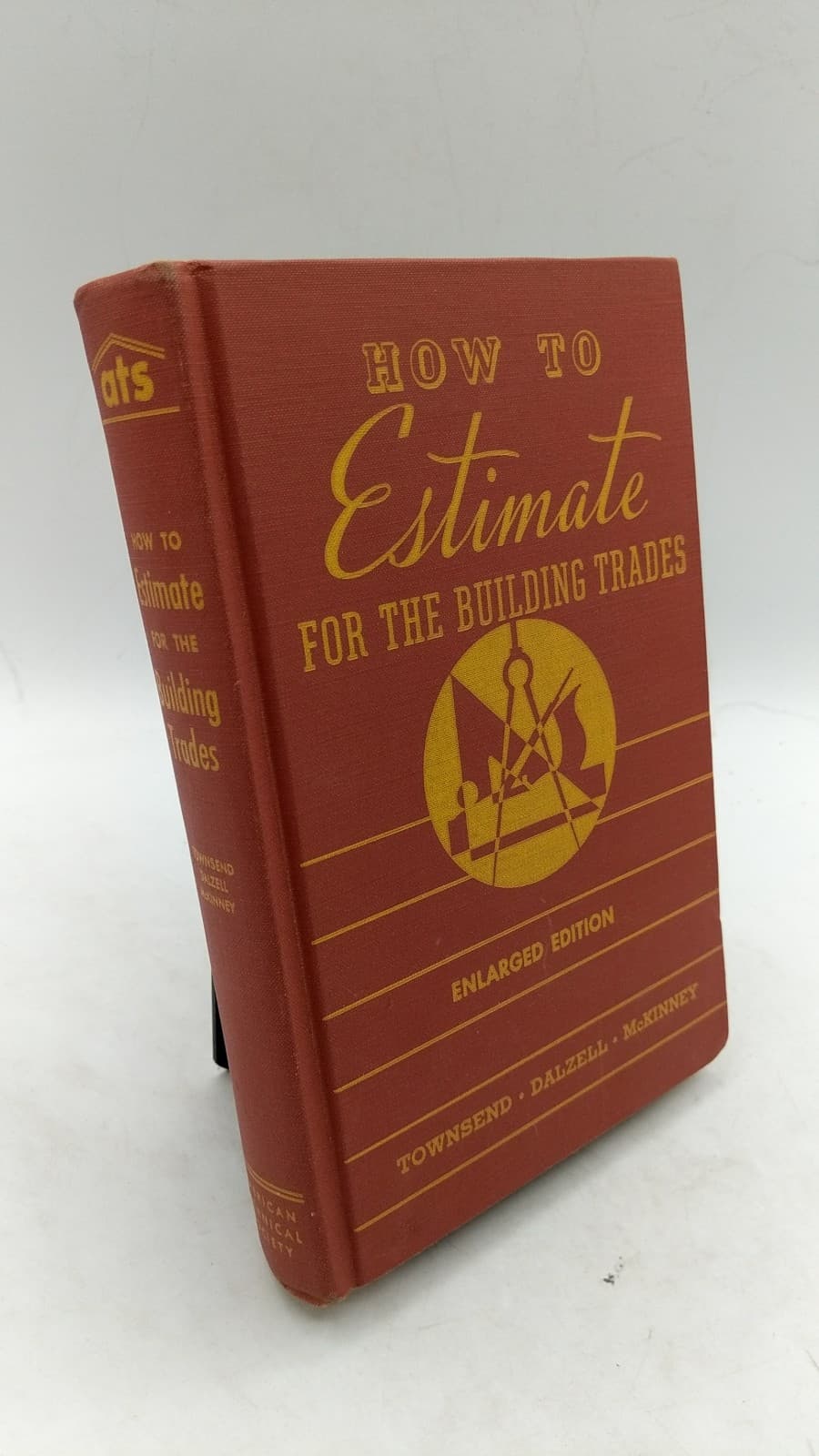 How to Estimate for the Building Trades by Gilbert Townsend, J. Ralph Dalzell, James McKinney - front cover