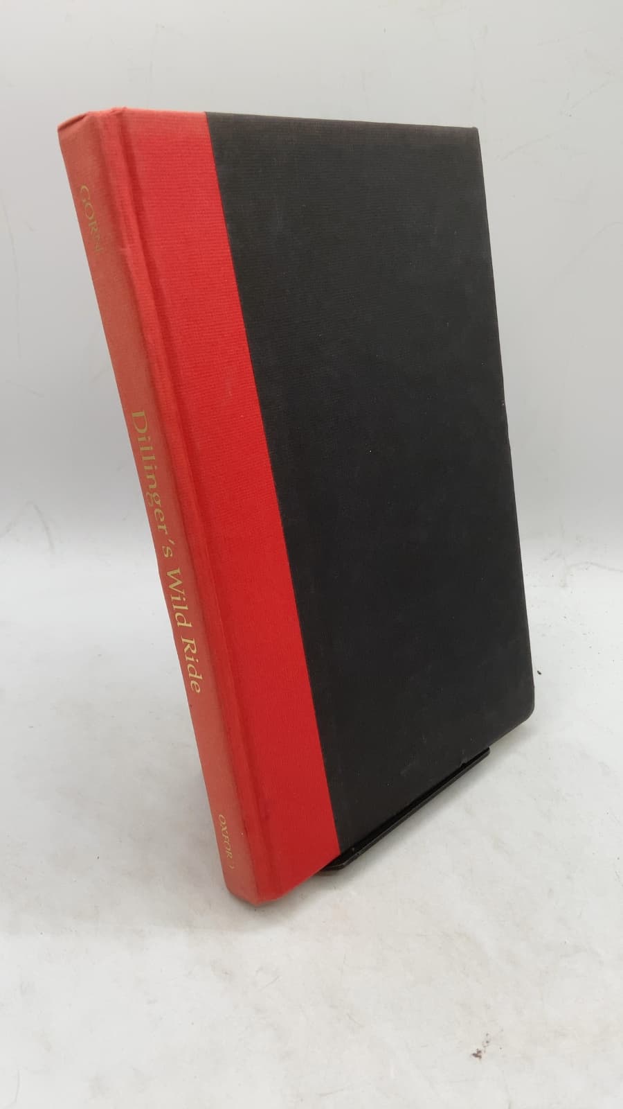 Dillinger's Wild Ride: The Year That Made America's Public Enemy Number One by Elliott J. Gorn - front cover