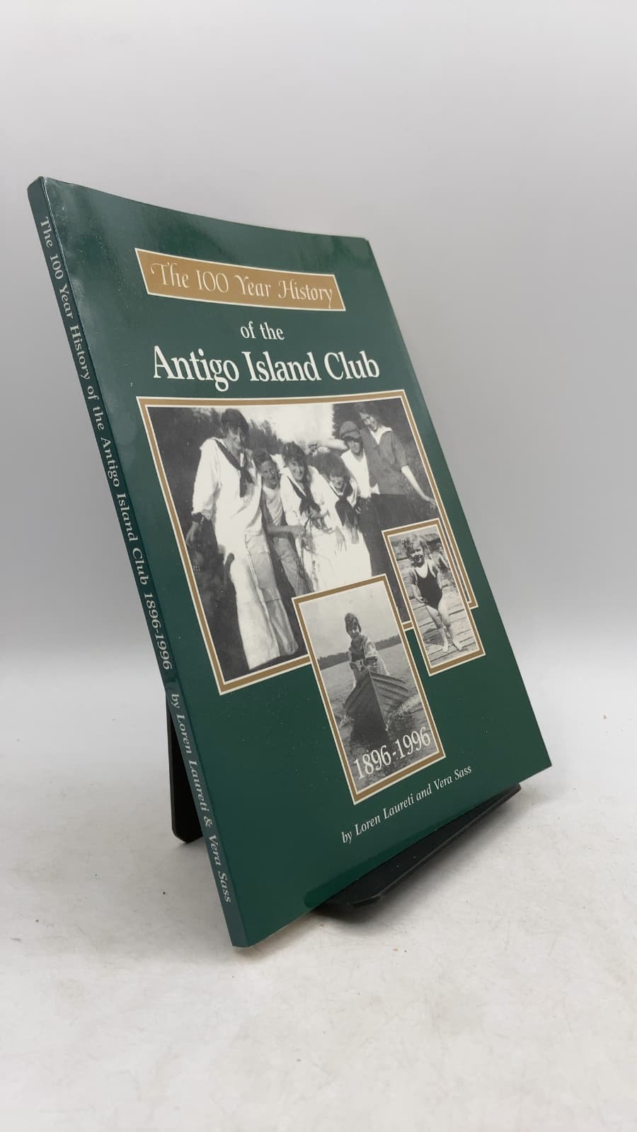 The 100 Year History of the Antigo Island Club 1896-1996 by Loren Laureti and Vera Sass - front cover