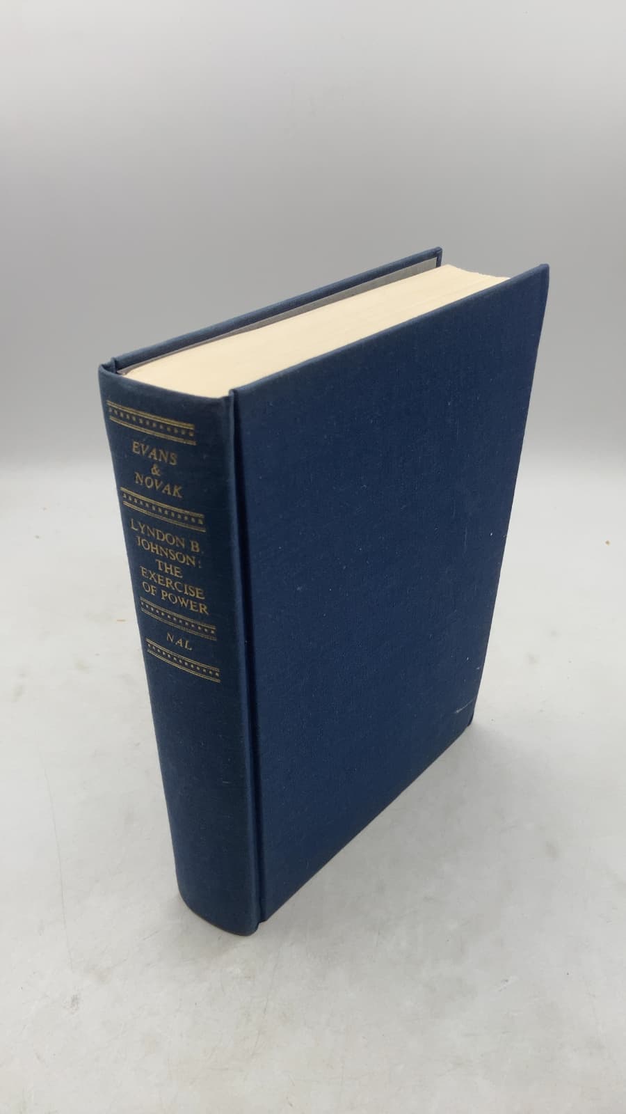Lyndon B. Johnson: THE Exercise OF Power by Rowland Evans & Robert Novak - front cover