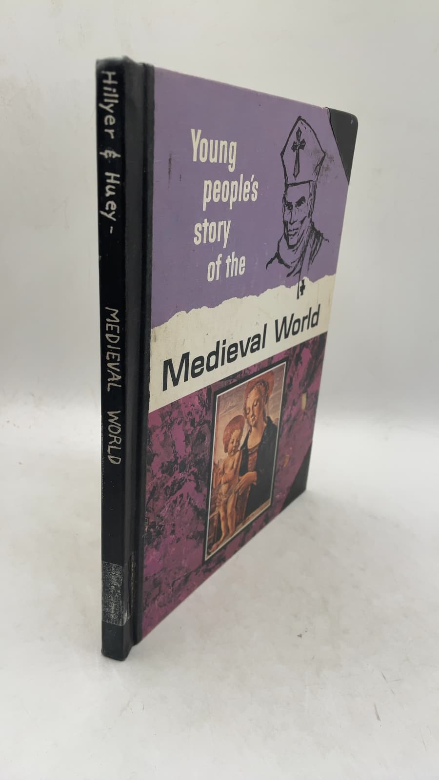 Young People's Story of the Medieval World by V. M. Hillyer and E. G. Huey - front cover