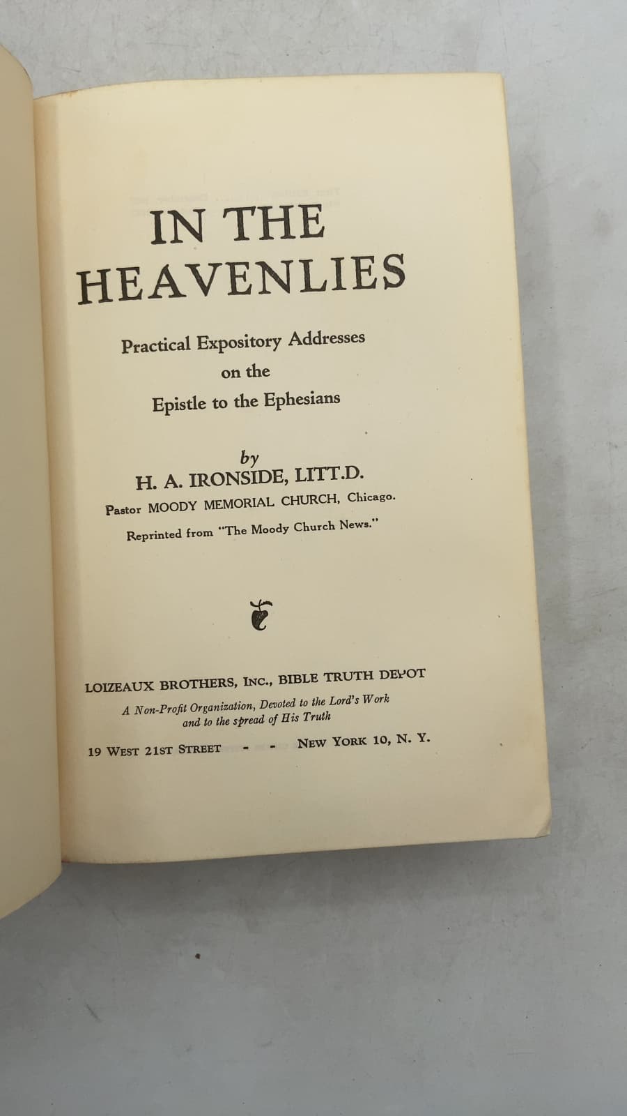 In the Heavenlies: Practical Expository Addresses on the Epistle to the Ephesians by H. A. Ironside, LITT.D. - title page