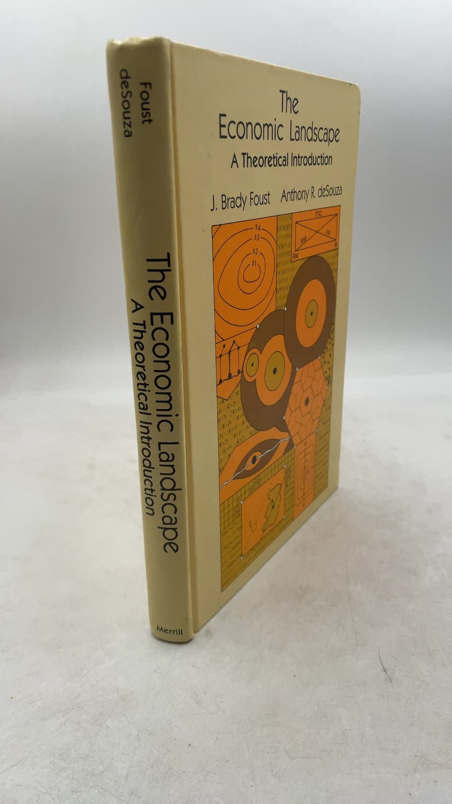The Economic Landscape: A Theoretical Introduction by J. Brady Foust and Anthony R. deSouza - front cover