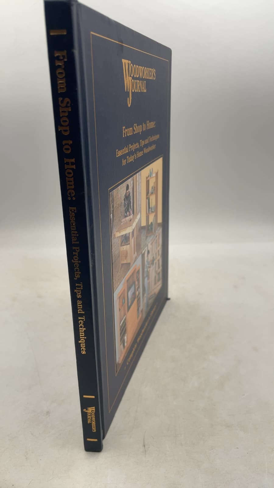 From Shop to Home: Essential Projects, Tips and Techniques for Today's Home Woodworker by Woodworker's Journal - front cover