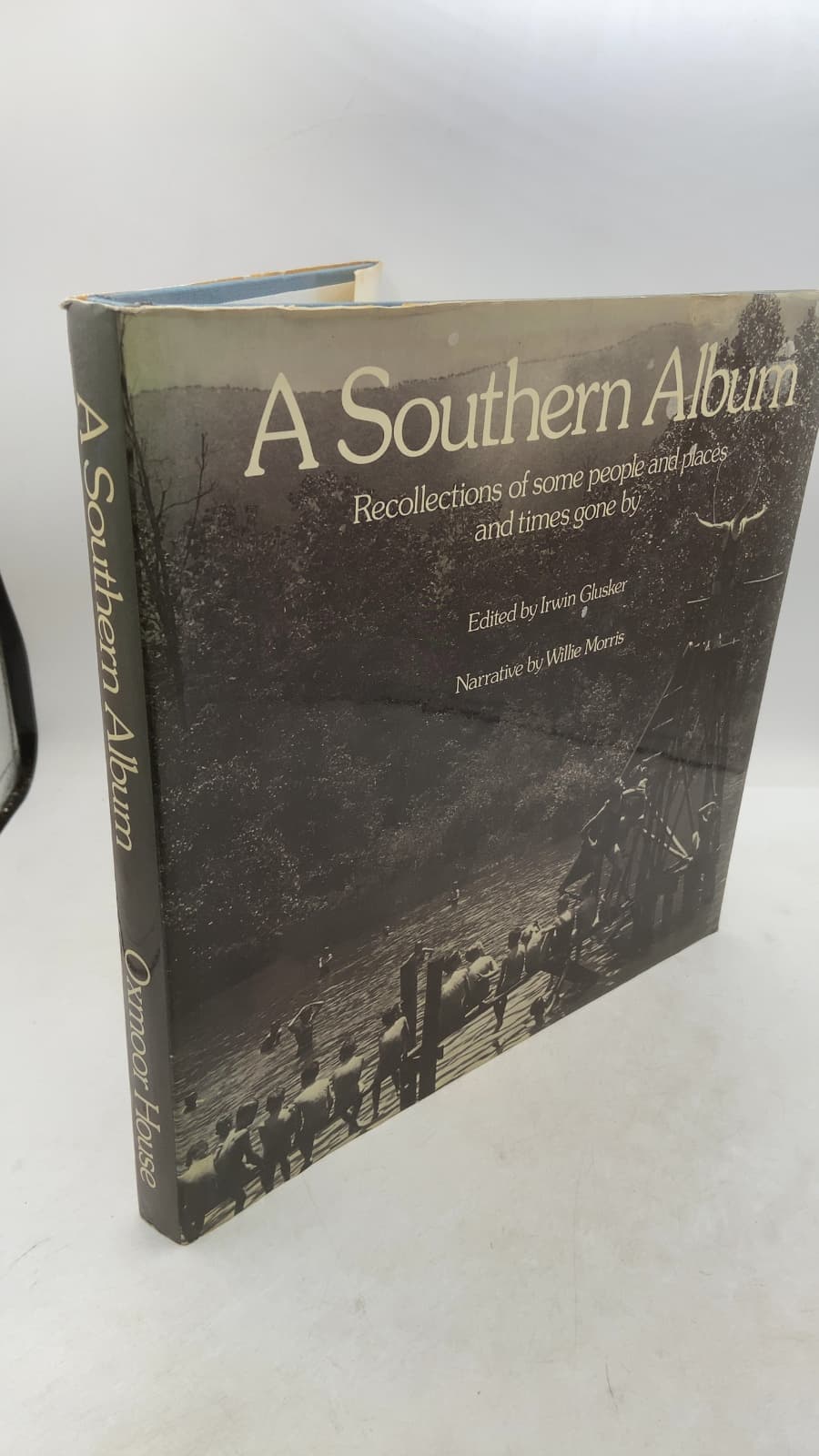 A Southern Album: Recollections of some people and places and times gone by by Edited by Irwin Glusker, Narrative by Willie Morris - front cover