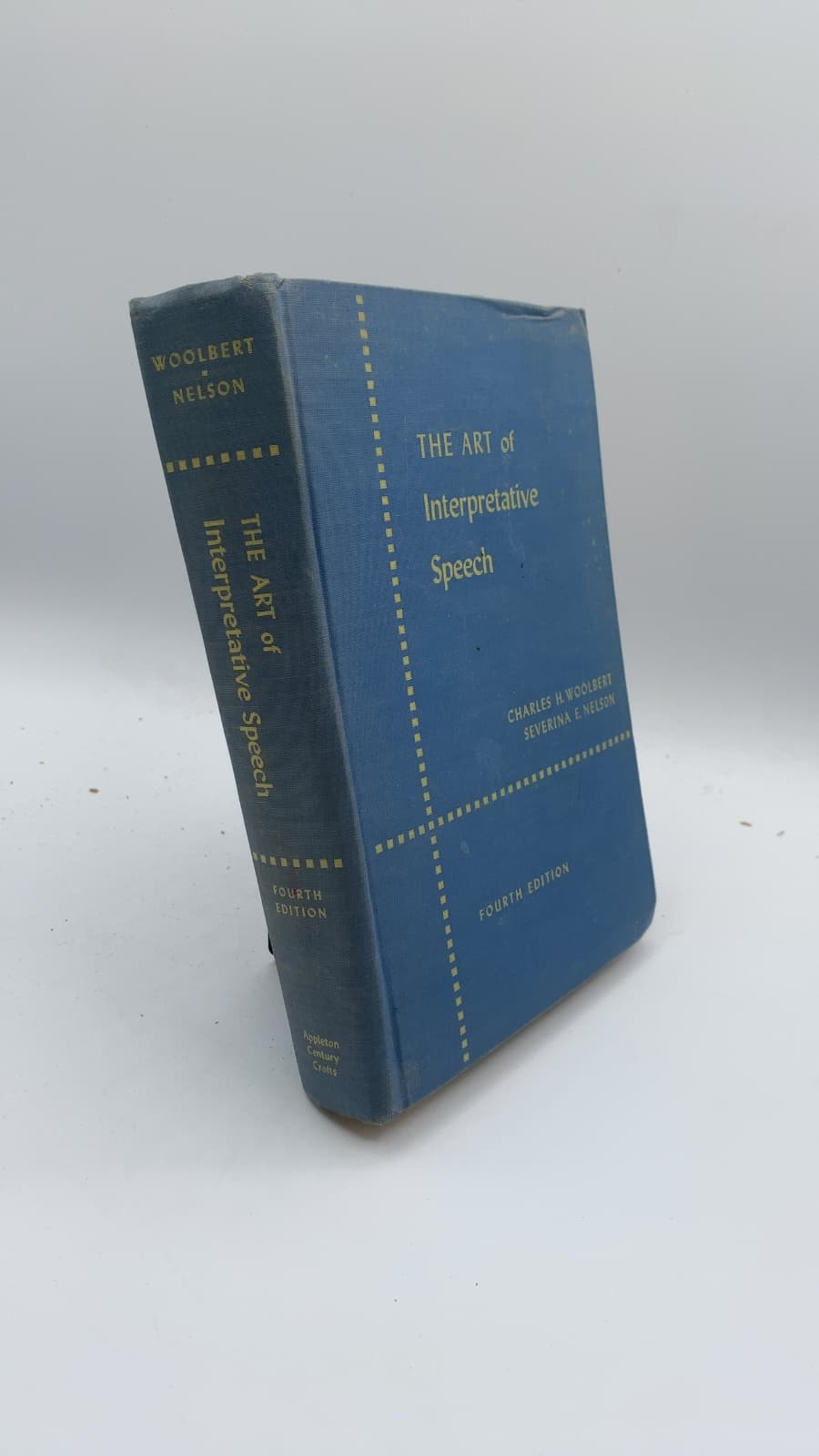 The Art of Interpretative Speech: Principles and Practices of Effective Reading by Charles H. Woolbert and Severina E. Nelson - front cover