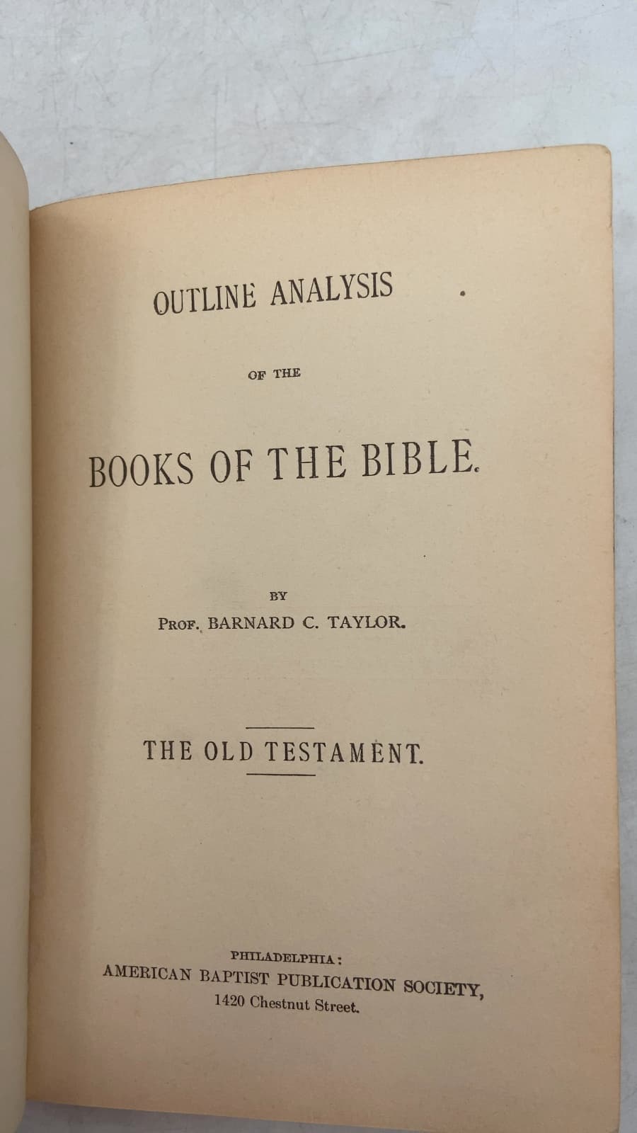 Outline Analysis of the Books of the Bible by Prof. Barnard C. Taylor - title page