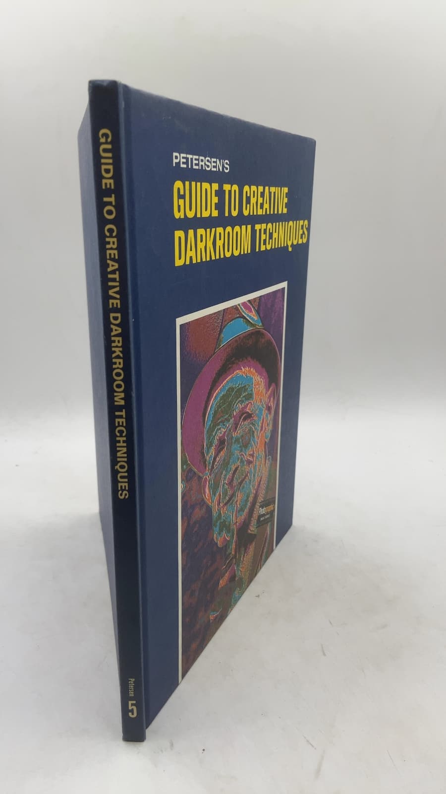 Petersen's Guide to Creative Darkroom Techniques by Kalton C. Lahue - front cover